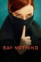 Serial MiniSeries Say Nothing (2024) Sub Indo
