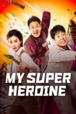 My Super Heroine (2024) Sub Indo
