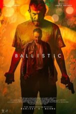 Ballistic (2024) Sub Indo
