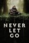 Never Let Go (2024) Sub Indo Never Let Go (2024) Sub Indo
