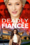 Deadly Fiancée (2024) Sub Indo Deadly Fiancée (2024) Sub Indo
