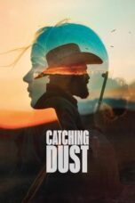 Film Online Catching Dust (2024) Sub Indo