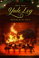 Film Online Adult Swim Yule Log 2 Branchin Out (2024) Film Online Adult Swim Yule Log 2 Branchin Out (2024)