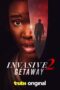 Film Terbaru Sub Indo Invasive 2 Getaway (2025)