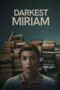 Streaming Film Sub Indo Darkest Miriam (2025)