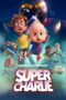 Kartun Super Charlie (2024) Sub Indo