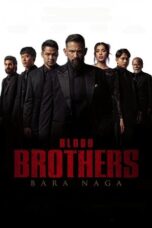 Blood Brothers Bara Naga (2025)