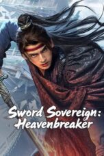 Sword Sovereign Heavenbreaker (2025) Sword Sovereign Heavenbreaker (2025)