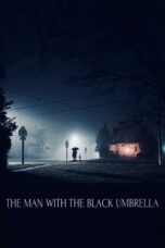 The Man with the Black Umbrella (2025) The Man with the Black Umbrella (2025)